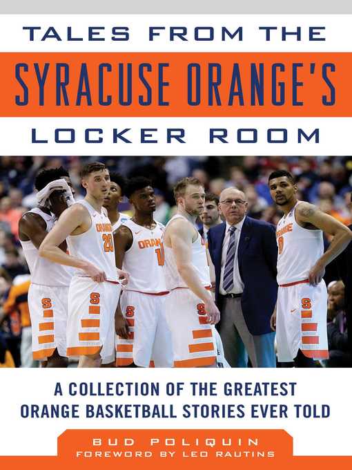 Cover image for Tales from the Syracuse Orange Locker Room: a Collection of the Greatest Orange Basketball Stories Ever Told